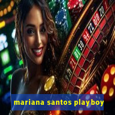 mariana santos playboy